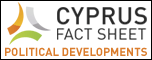 CYPRUS FACT SHEET - Political Developments
